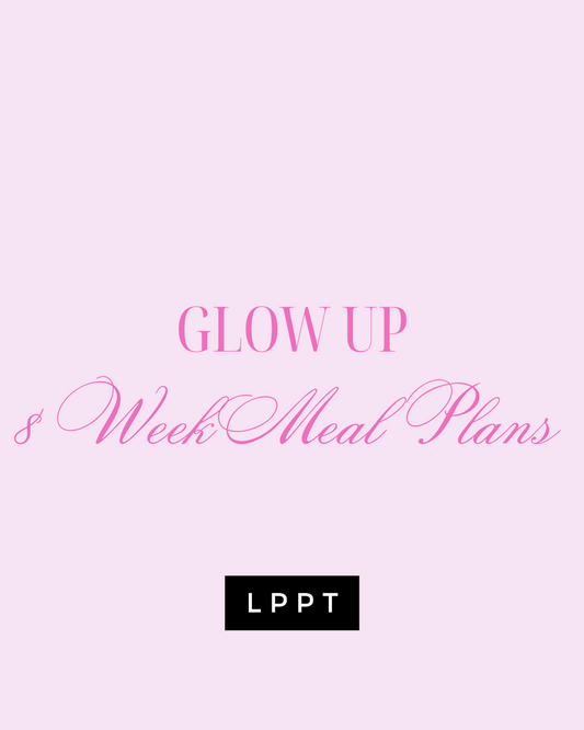 Glow Up - 8 Week Meal Plans